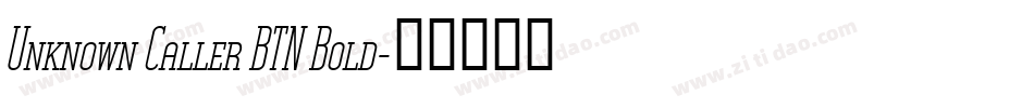 Unknown Caller BTN Bold字体转换
